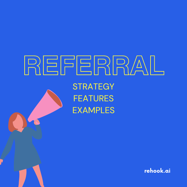 referral programs strategy, features and examples for success